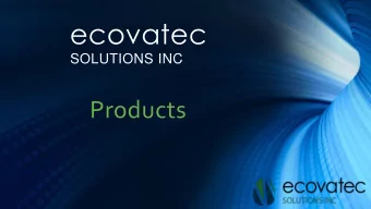 ecovatec  SOLUTIONS INC  Products Ecova-Pure  Processing  Innovative Green Technology:    No