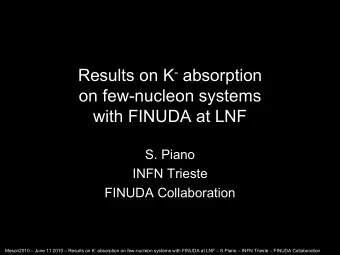 absorption  on few-nucleon systems  with FINUDA at LNF  S. Piano  INFN Trieste  FINUDA