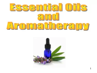 1  Methods of Extracting or Obtaining Essential Oils  The most common method for extracting