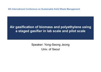 Air gasification of biomass and polyethylene using  a staged gasifier in lab scale and pilot scale
