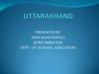 PRESENTED BY  ASHA RANI PAINULI  JOINT DIRECTOR  DEPT.  OF  SCHOOL  EDUCATION  escription  2011