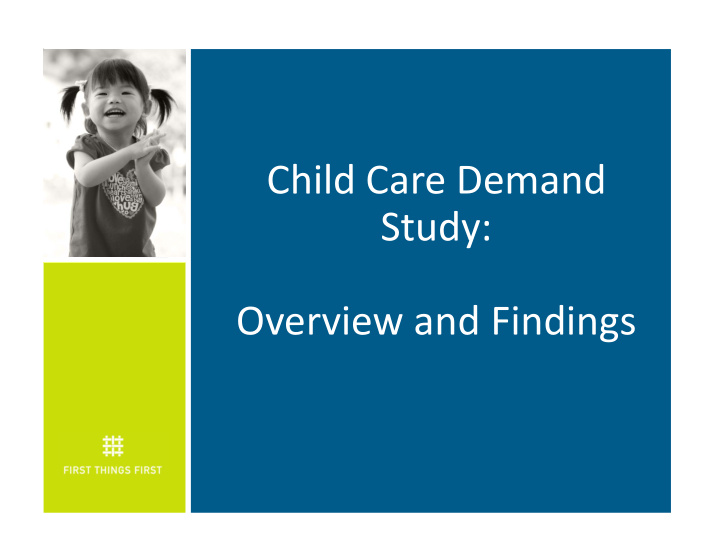 child care demand study overview and findings child care