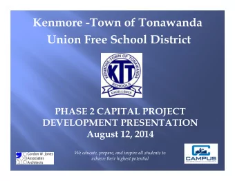 Kenmore -Town of Tonawanda  Union Free School District  PHASE 2 CAPITAL PROJECT  DEVELOPMENT