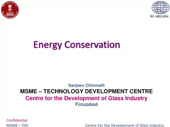 Energy Conservation  Sanjeev Chinmalli MSME  TECHNOLOGY DEVELOPMENT CENTRE  Centre for the