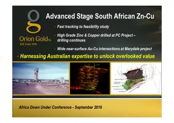 Advanced Stage South African Zn-Cu  Fast tracking to feasibility study  High Grade Zinc &amp;