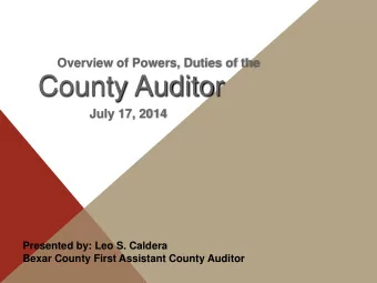 County Auditor  July 17, 2014  Presented by: Leo S. Caldera  Bexar County First Assistant County