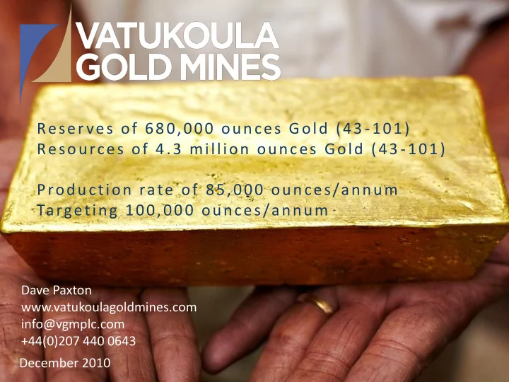production rate of 85 000 ounces annum