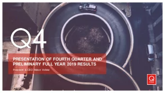 4  PRESENTATION OF FOURTH QUARTER AND  PRELIMINARY FULL YEAR 2019 RESULTS  President &amp; CEO