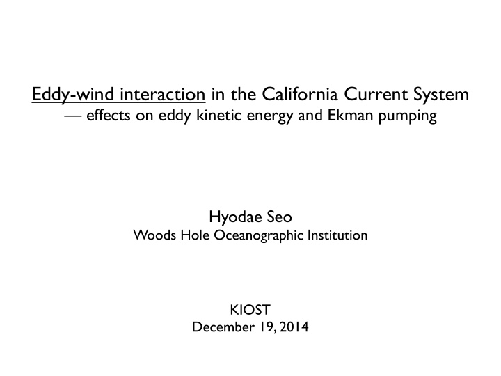eddy wind interaction in the california current system