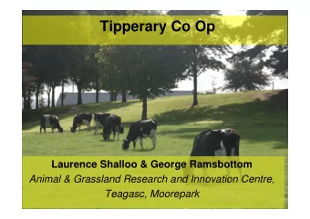 Tipperary Co Op  Laurence Shalloo &amp; George Ramsbottom  Animal &amp; Grassland Research and