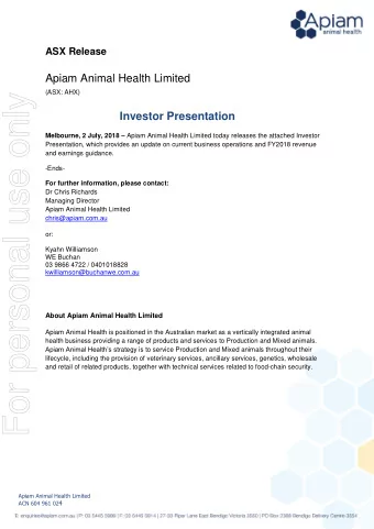 For personal use only  Investor Presentation Melbourne, 2 July, 2018  Apiam Animal Health