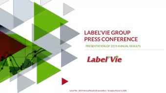 LABEL'VIE GROUP  PRESS CONFERENCE  PRESENTATION OF 2019 ANNUAL RESULTS  Label'Vie - 2019 Annual