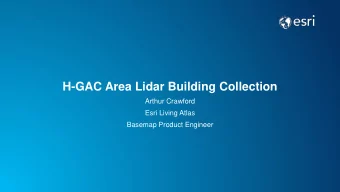 H-GAC Area Lidar Building Collection  Arthur Crawford  Esri Living Atlas  Basemap Product Engineer