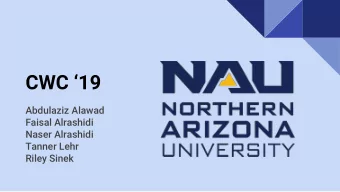 CWC 19  Abdulaziz Alawad  Faisal Alrashidi  Naser Alrashidi  Tanner Lehr  Riley Sinek  Project