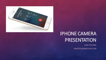 IPHONE CA  CAMERA  PRESENTATION  DON STOUDER  DONSTOUDER@CA.RR.COM  GRID SHOWS RULE OF THIRDS
