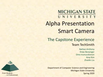 Alpha Presentation  Smart Camera  The Capstone Experience  Team TechSmith  Nathan Anthony  Drew