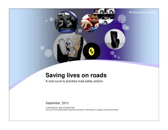 Saving lives on roads  A cost curve to prioritise road safety actions  September, 2013