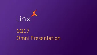 1Q17  Omni Presentation  Safe harbor statement The information contained herein has been prepared