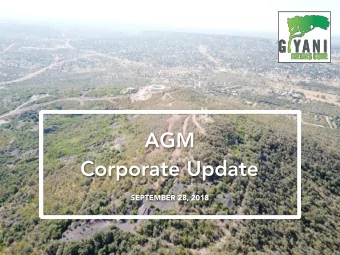 AGM  Corporate Update  SEPTEMBER 28, 2018  1  F O R W A R D  L O O K I N G - S T A T E M E N T S