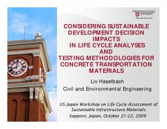 CONSIDERING SUSTAINABLE  DEVELOPMENT DECISION  IMPACTS  IMPACTS  IN LIFE CYCLE ANALYSES  AND