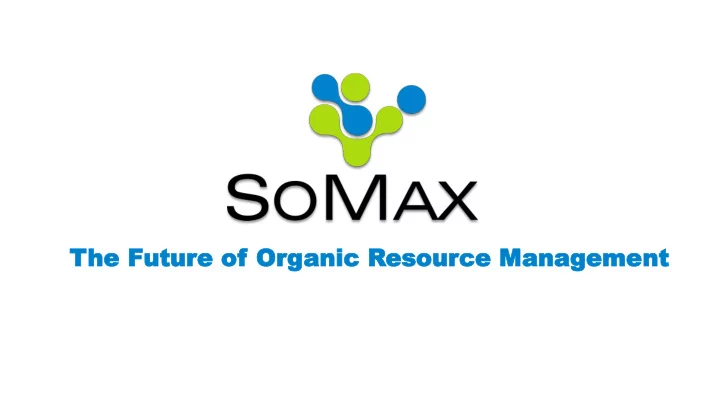 the futur he future of e of or organic ganic resour
