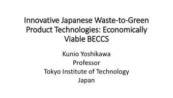 Innovative J  Japan  anes  ese W  Waste-to-Green  een  Product T  Tec  echnol  ologi  gies  es: