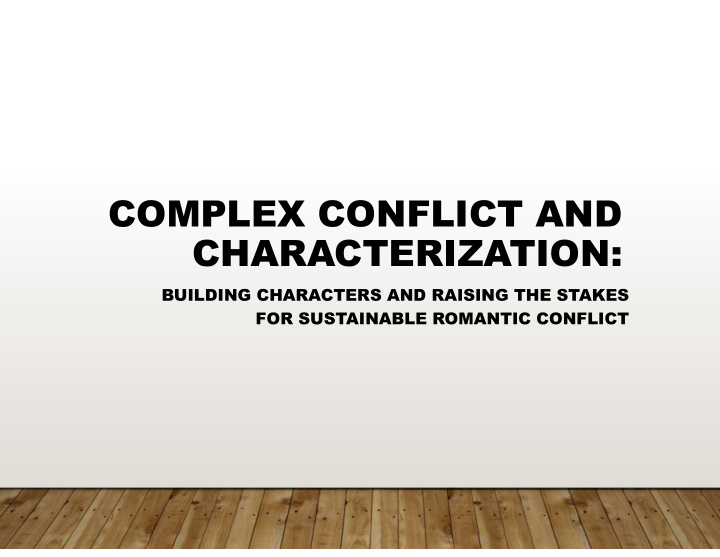 complex conflict and characterization