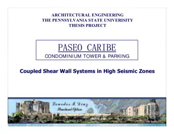 PASEO CARIBE  PASEO CARIBE  CONDOMINIUM TOWER &amp; PARKING  Coupled Shear Wall Systems in High