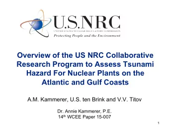 Overview of the US NRC Collaborative  Research Program to Assess Tsunami  Hazard For Nuclear Plants