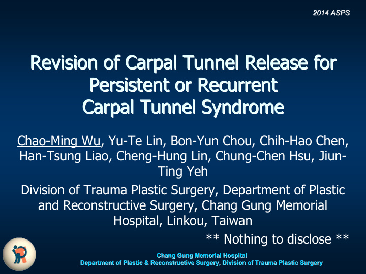 revision of carpal tunnel release for revision of carpal