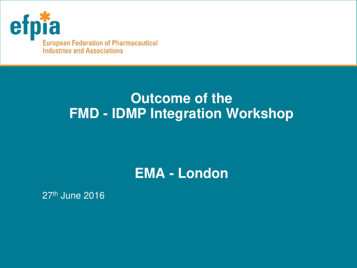 outcome of the fmd idmp integration workshop ema london