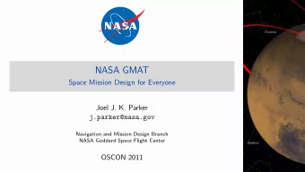NASA GMAT  Space Mission Design for Everyone  Joel J. K. Parker  j.parker@nasa.gov  Navigation and