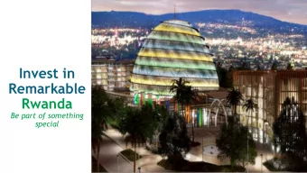 Rwanda  Be part of something  special  0  Rwanda at  a glance  Population size  Govt. &amp;