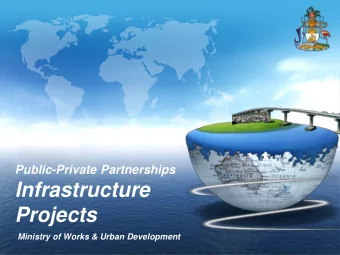 Infrastructure  Projects  Ministry of Works &amp; Urban Development  Contents  Introduction  What