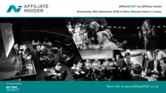 More info @ www.AffiliateFEST.co.uk  ABOUT AFFILIATEFEST AffiliateFEST was established in 2015, by