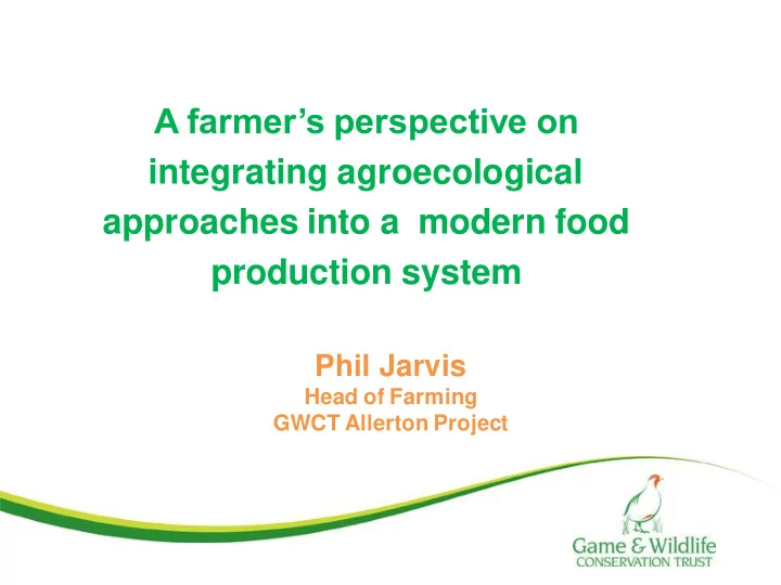 phil jarvis head of farming gwct allerton project the