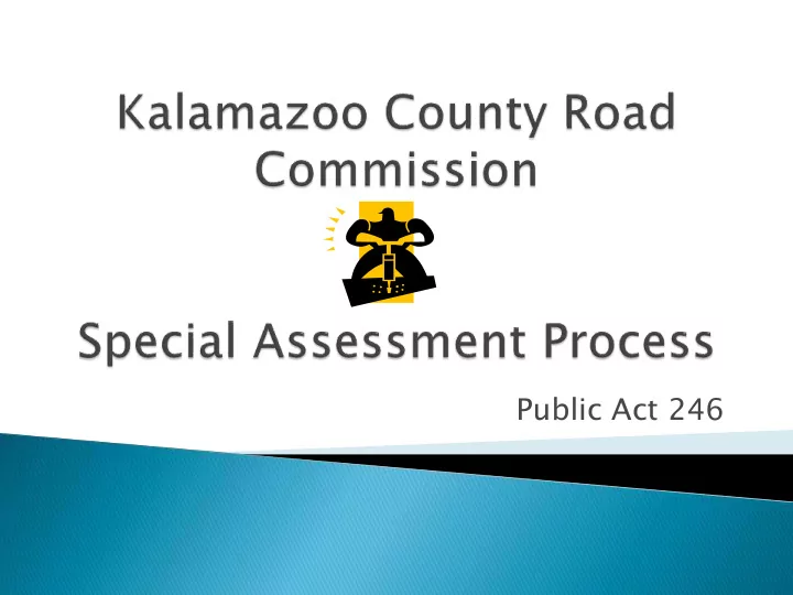 public act 246 an act to provide for the construction