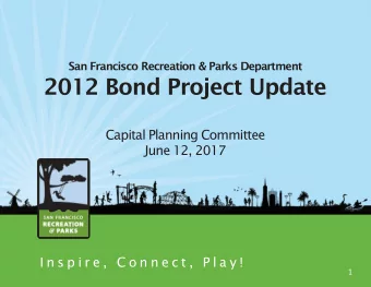2012 Bond Project Update  Capital Planning Committee  June 12, 2017  I n s p i r e ,  C o n n e c t