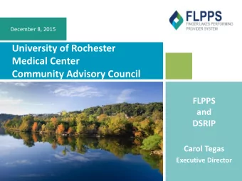 Community Advisory Council  FLPPS  and  DSRIP  Carol Tegas  Executive Director  1  Agenda  DSRIP