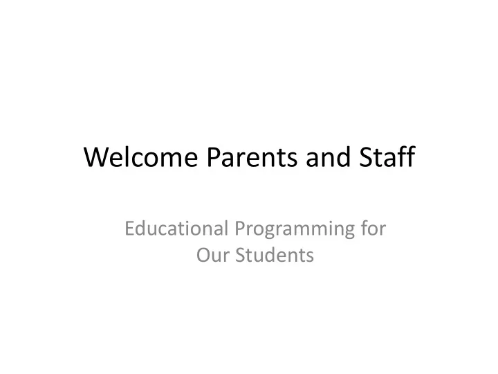 welcome parents and staff