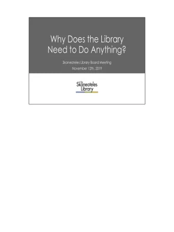 Why Does the Library  Need to Do Anything?  Skaneateles Library Board Meeting  November 12th, 2019