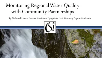 Monitoring Regional Water Quality  with Community Partnerships By Nathaniel Launer, Outreach