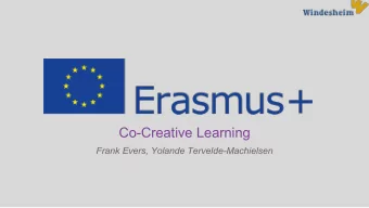 Co-Creative Learning  Frank Evers, Yolande Tervelde-Machielsen  What is Co-creative Learning?