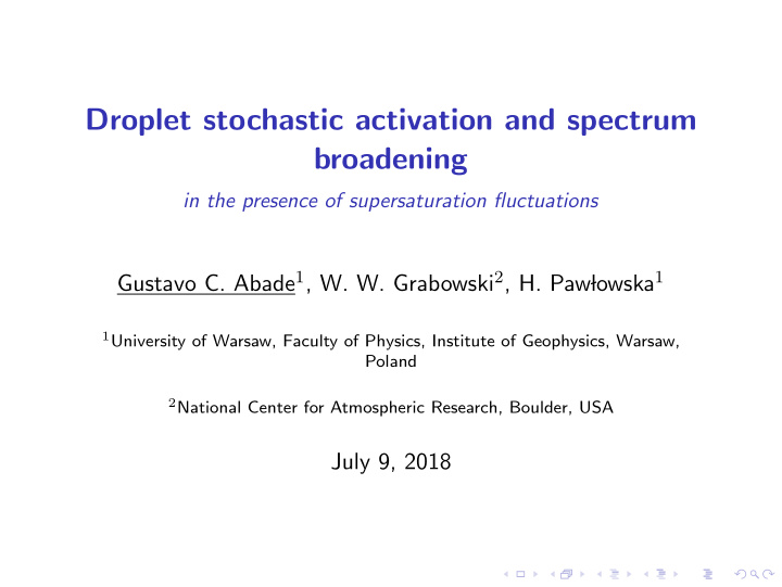 droplet stochastic activation and spectrum broadening