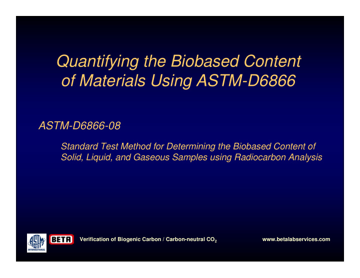 quantifying the biobased content of materials using astm
