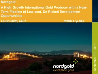Disclaimer Information contained in this presentation concerns Nord Gold N.V., a company organized