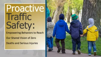 We Are in This Together   Proactive Traffic Safety  What You Need to Know    Where We