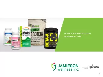 INVESTOR PRESENTATION  September 2018  1  Disclosures  FORWARD-LOOKING INFORMATION This