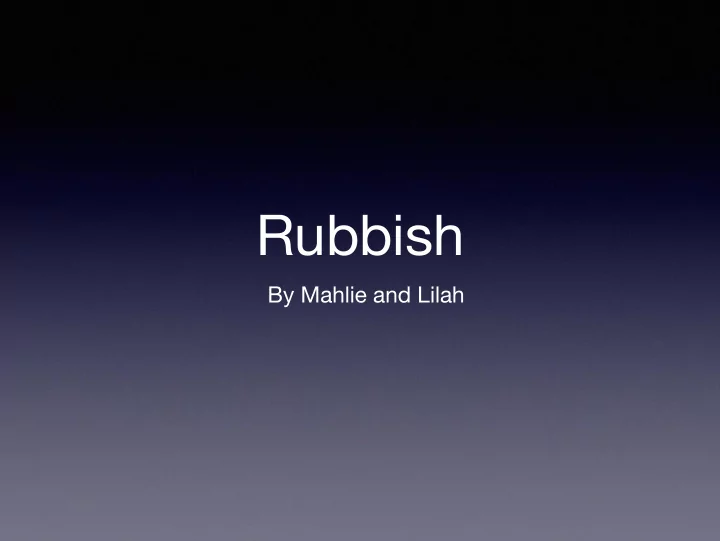 rubbish