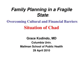 Family Planning in a Fragile State :  Overcoming Cultural and Financial Barriers  Situation of Chad